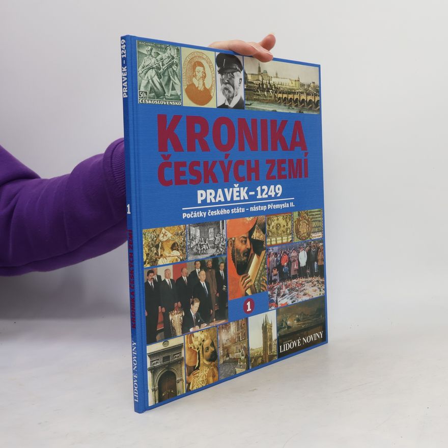 Autorenkollektiv Kronika českých zemí 1. Pravěk - 1249