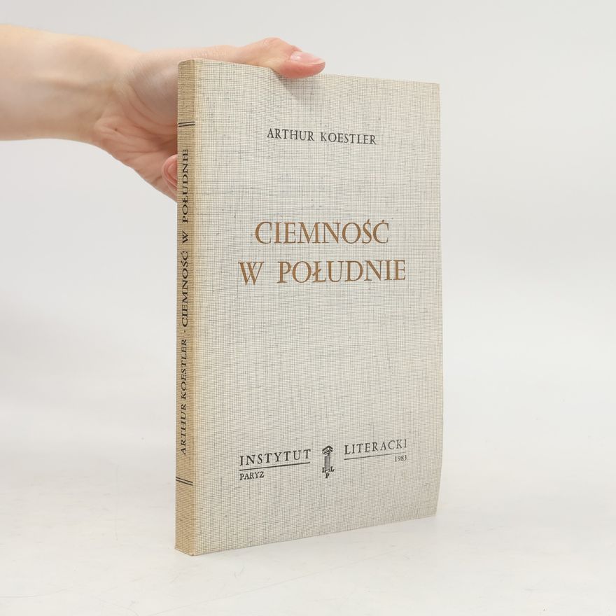Arthur Koestler Ciemność w południe