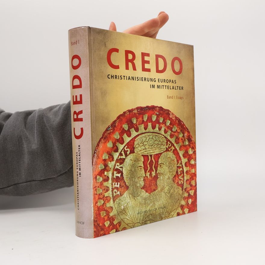 Various authors Credo - Christianisierung Europas im Mittelalter