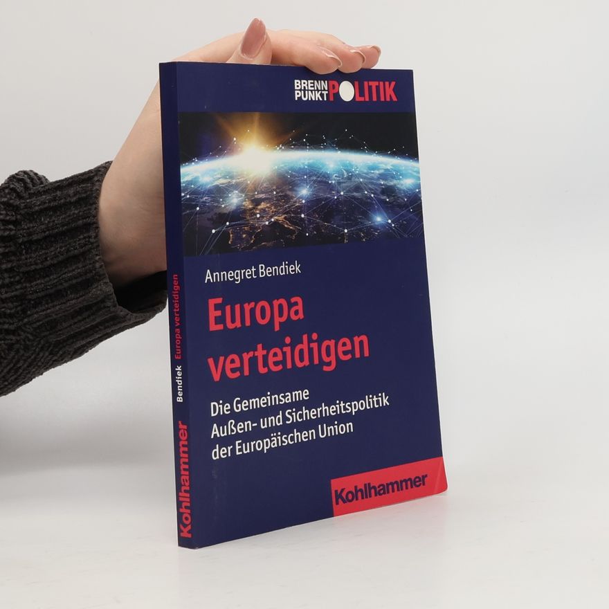 Annegret Bendiek Europa verteidigen