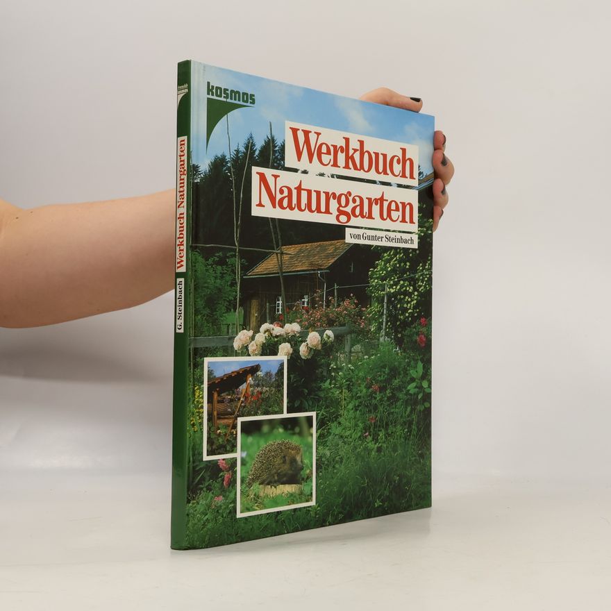 Gunter Steinbach Werkbuch Naturgarten
