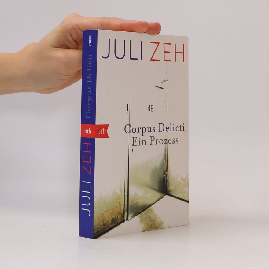 Juli Zeh Corpus Delicti. Ein Prozess