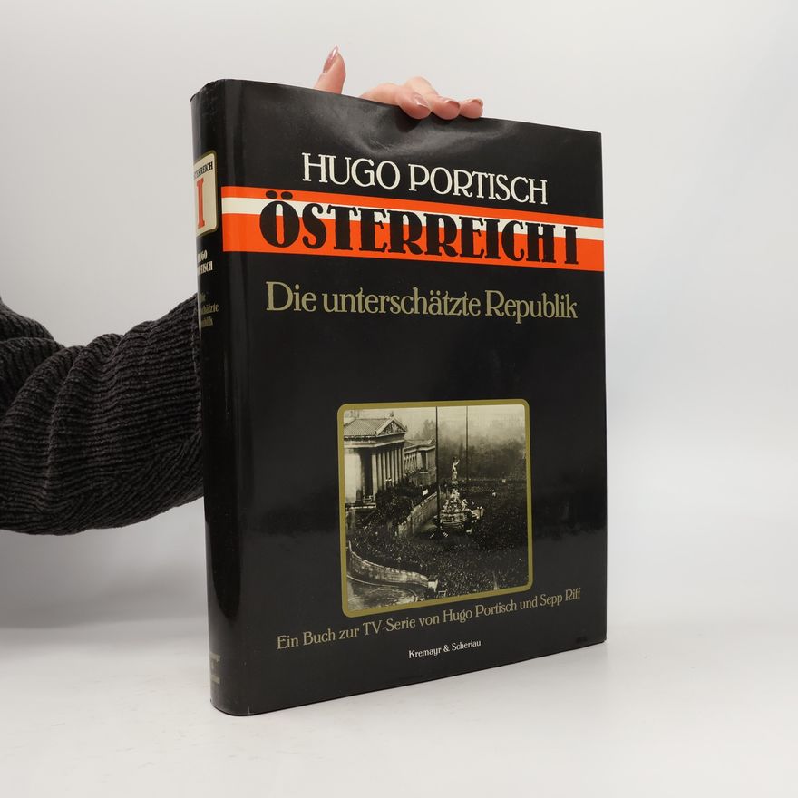 Hugo Portisch Österreich I. Die unterschätzte Republik
