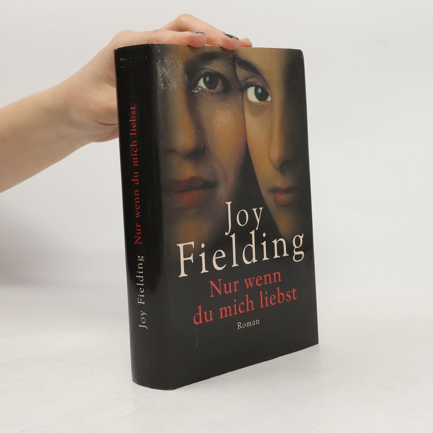 Joy Fielding Nur wenn du mich liebst