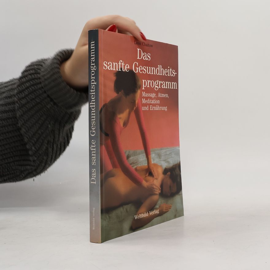 Leon Chaitow Das sanfte Gesundheitsprogramm