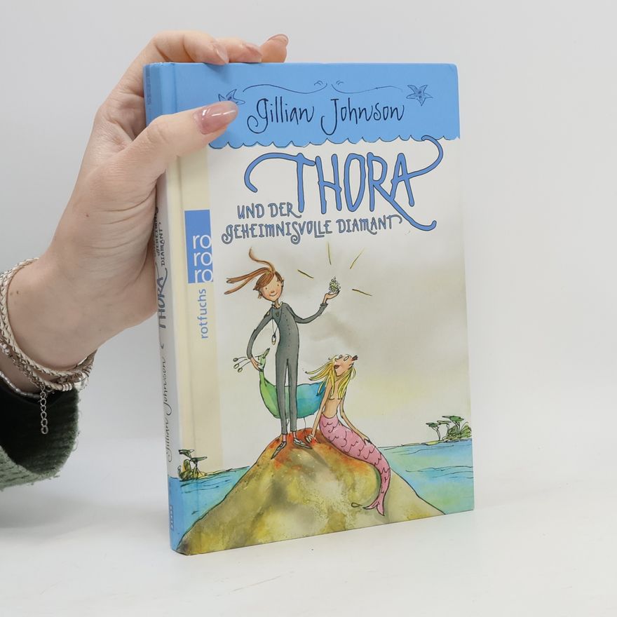 Gill Johnson Thora und der geheimnisvolle Diamant