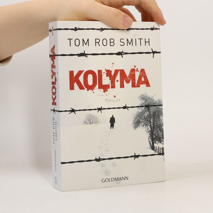 Tom Rob Smith Kolyma