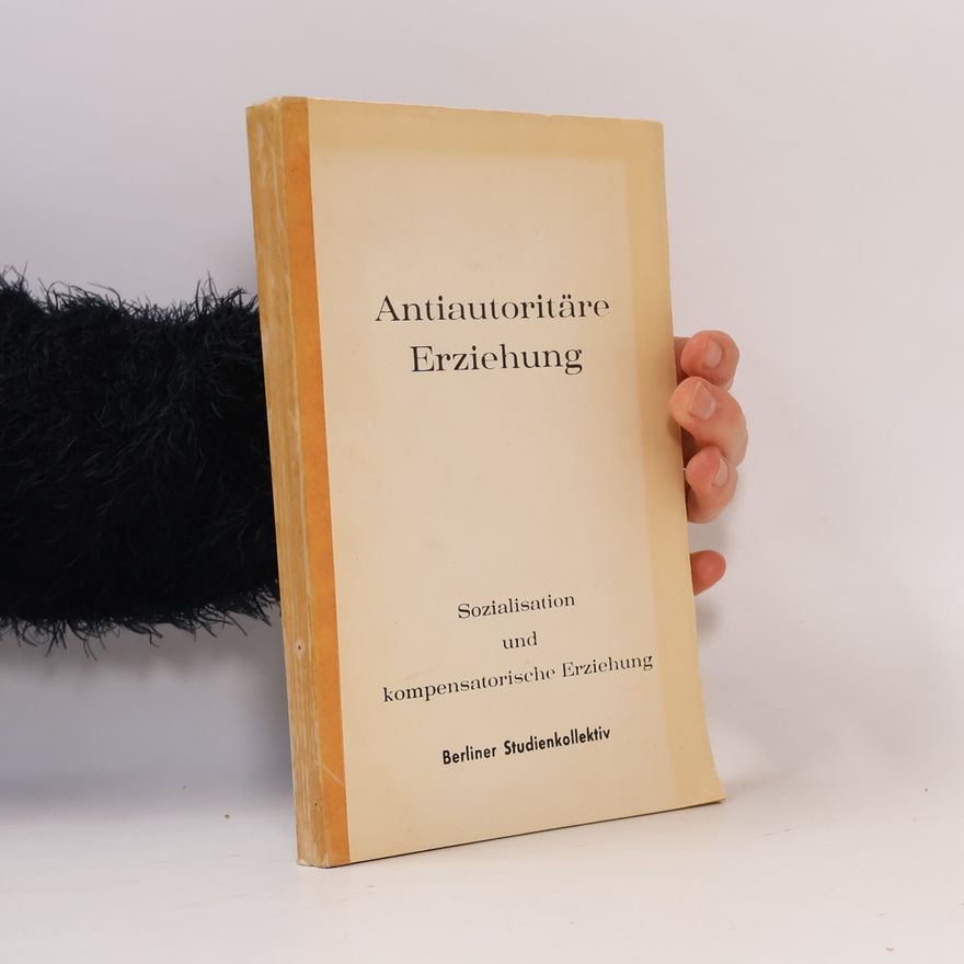 Berliner Studienkollektiv Antiautoritäre Erziehung