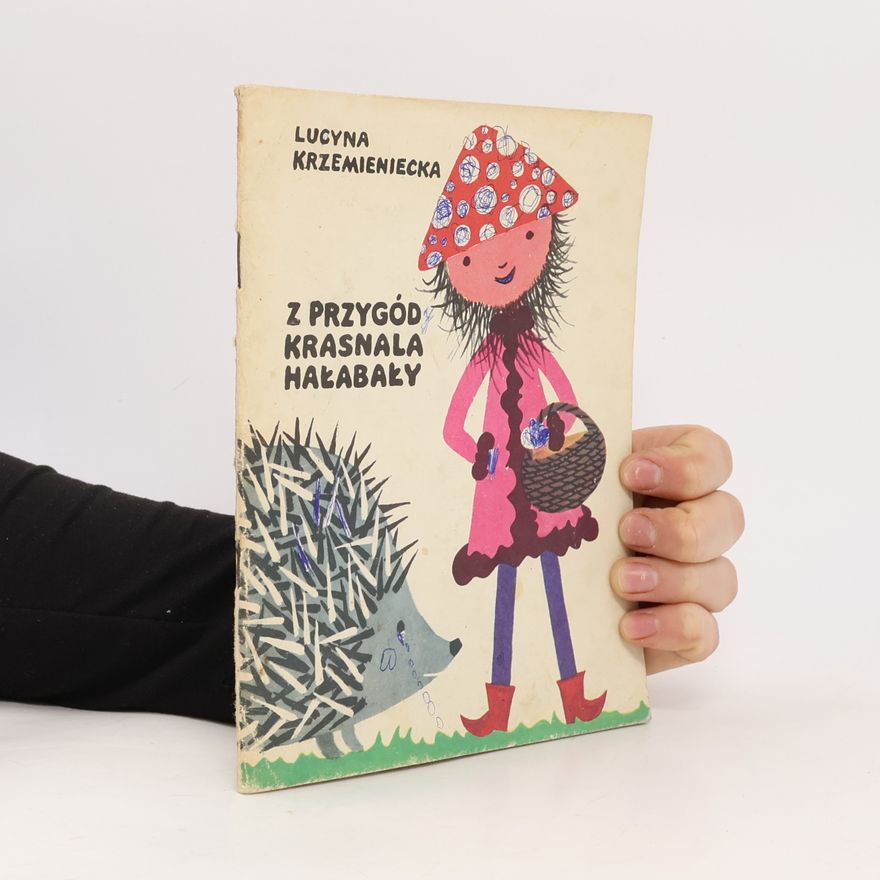 Lucyna Krzemieniecka Z Przygód Krasnala Hałabały
