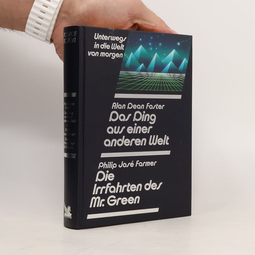 Alan Dean Foster Unterwegs in die Welt von morgen, Das Ding aus einer anderen Welt, Die Irrfahrten des Mr. Green