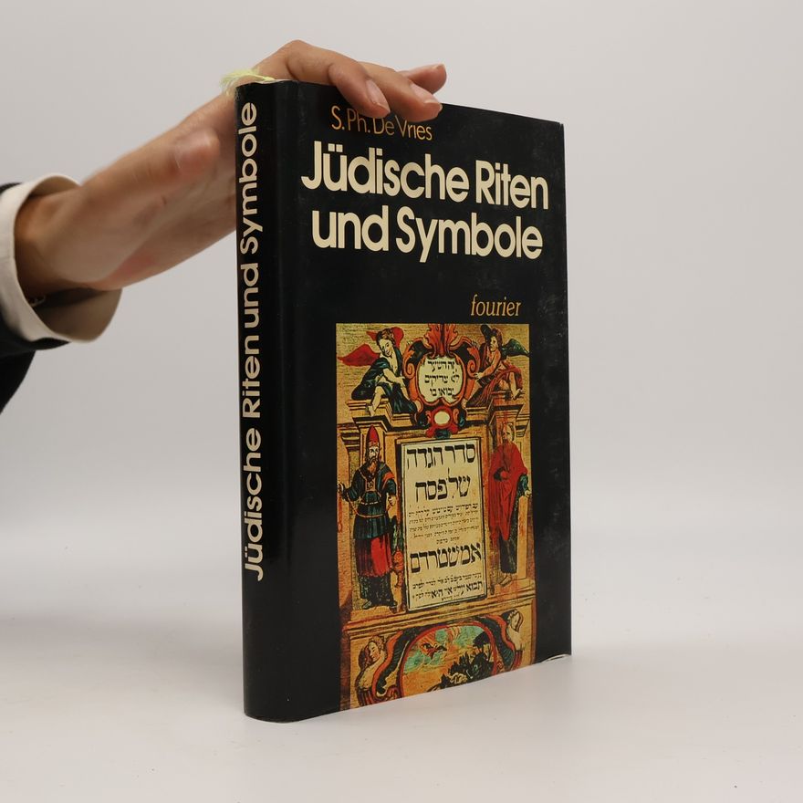 S. Ph. de Vries Jüdische Riten und Symbole