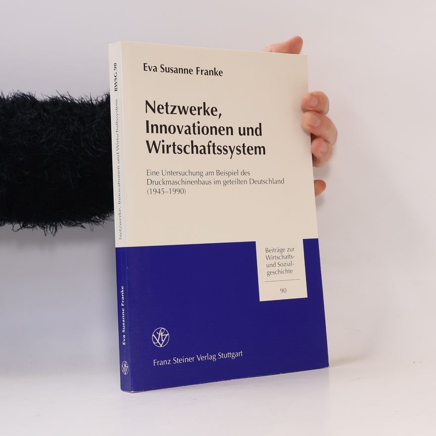 Eva Susanne Franke Netzwerke, Innovationen und Wirtschaftssystem