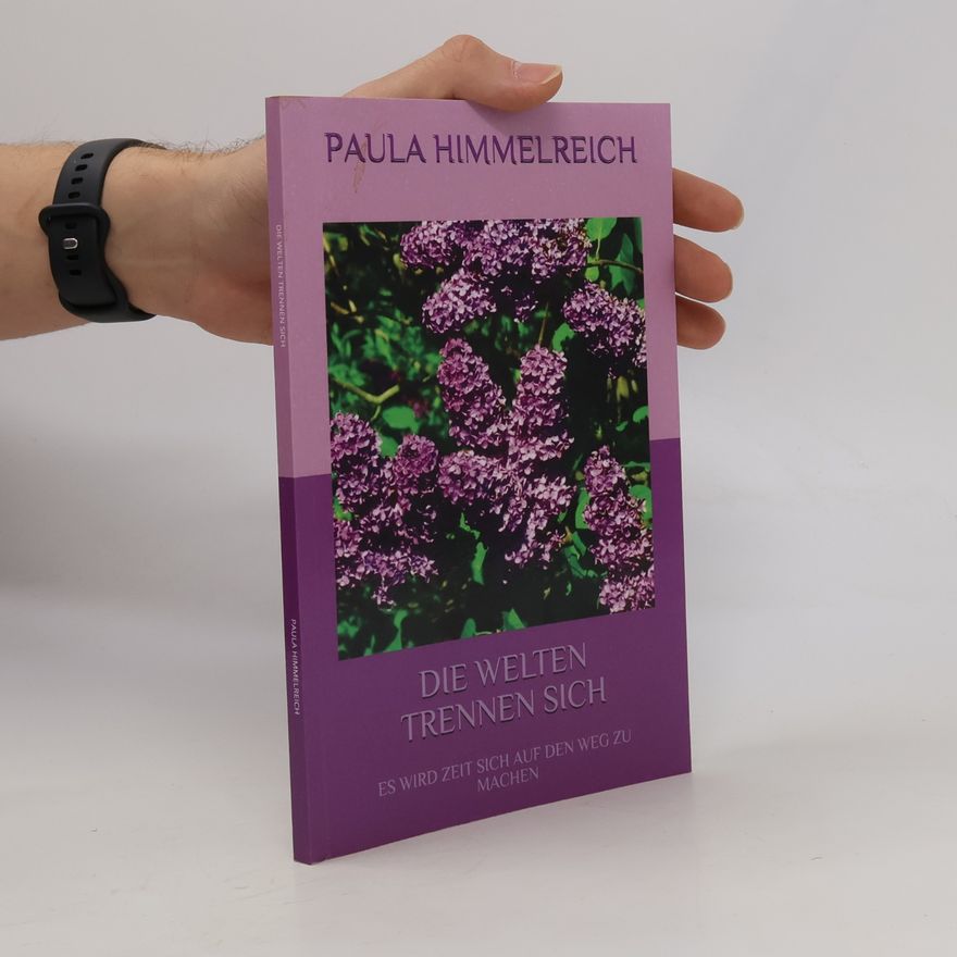 Paula Himmelreich DIE WELTEN TRENNEN SICH