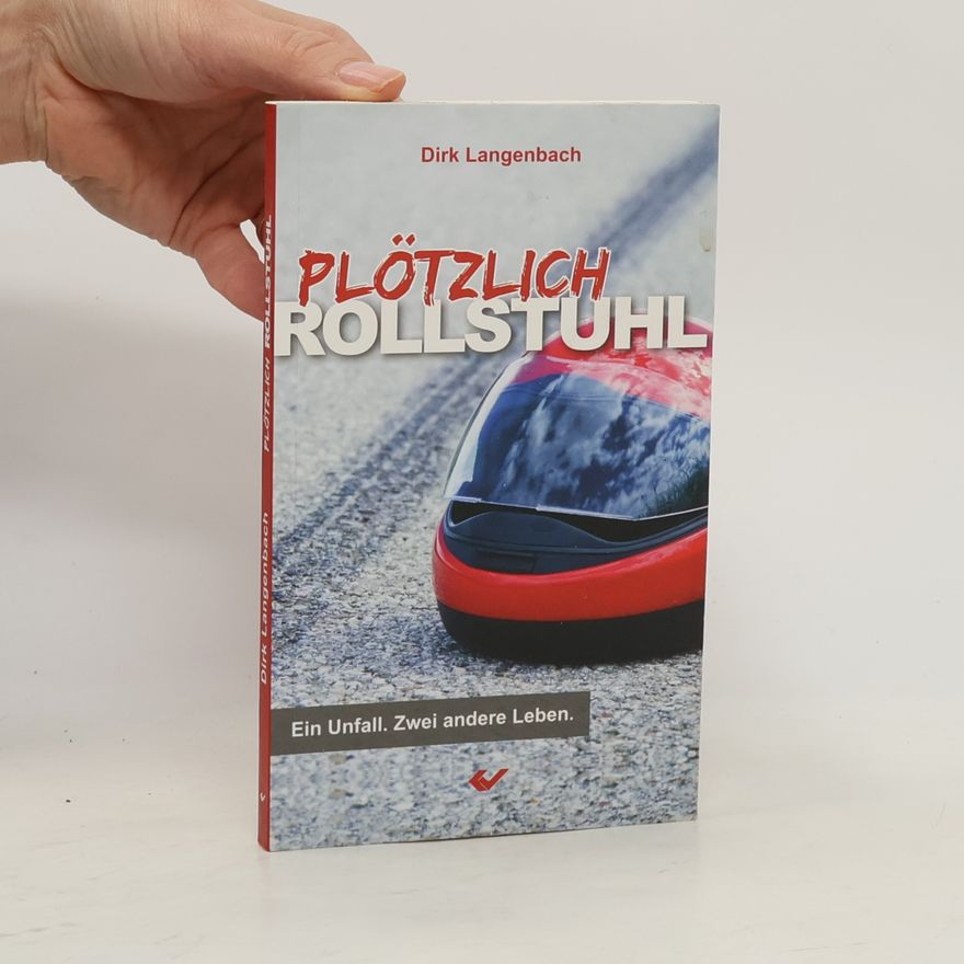 Dirk Langenbach Plötzlich Rollstuhl