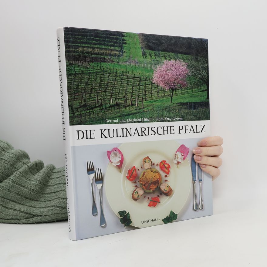 Eberhard Löbell Die kulinarische Pfalz