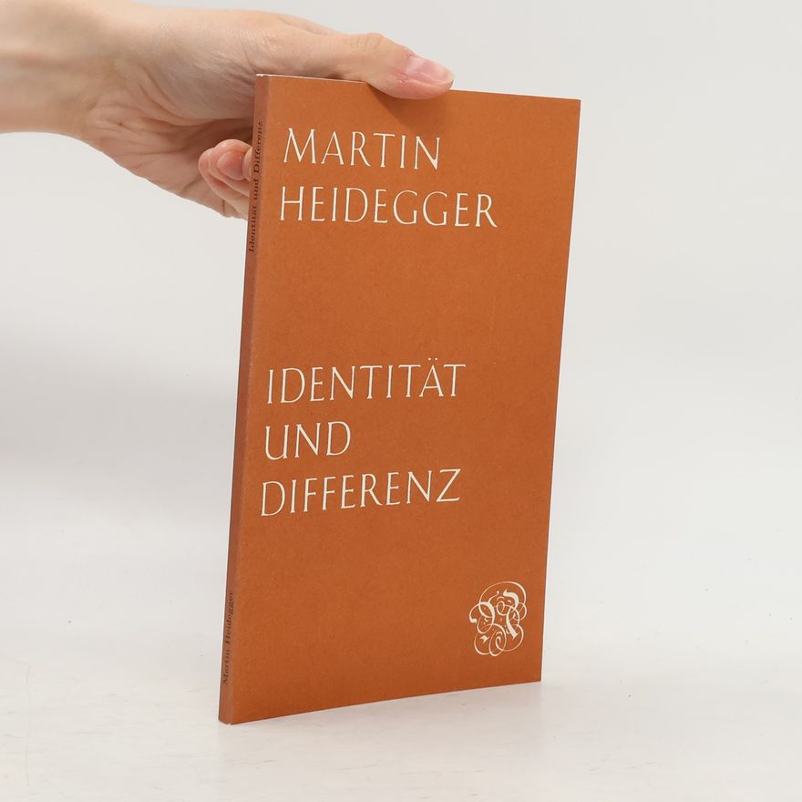 Martin Heidegger Identität und Differenz
