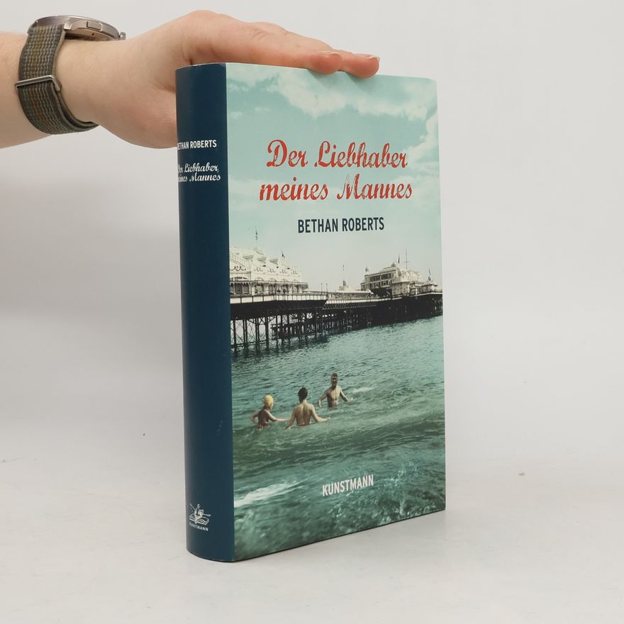Bethan Roberts Der Liebhaber meines Mannes