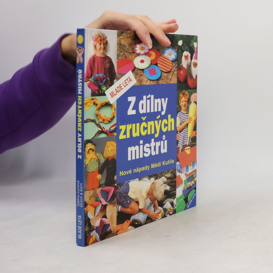 Jutta Kirsch-Korn Z dílny zručných mistrů : nové nápady Médi Kutila