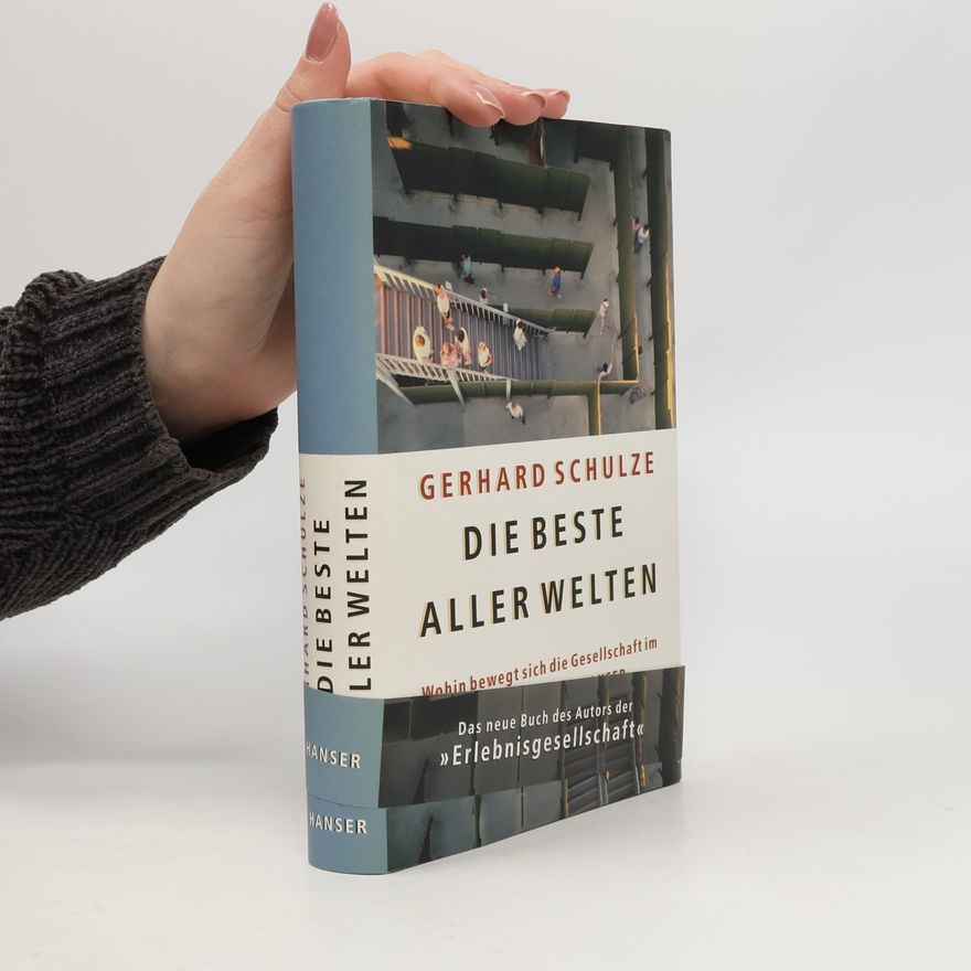 Gerhard Schulze Die Beste aller Welten