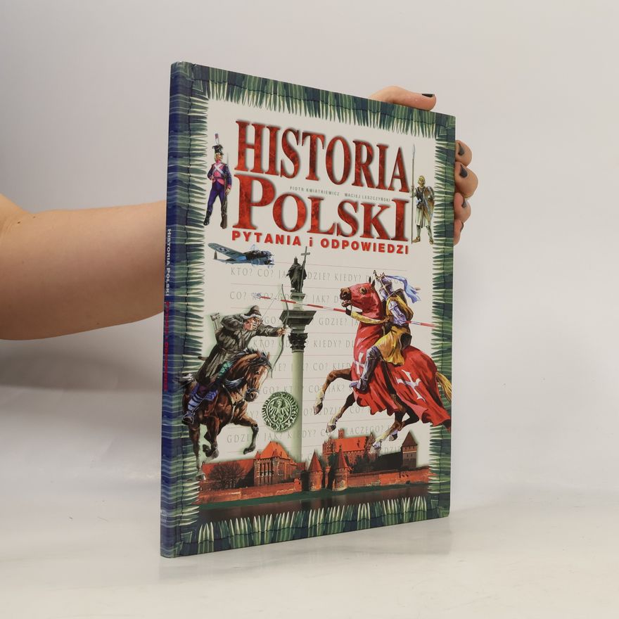 Leszczyński Maciej Historia Polski Pytania i Odpowiedzi