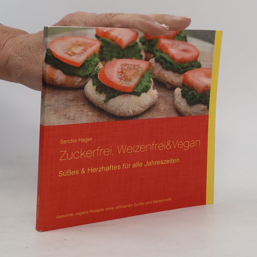 Sandra Hager Zuckerfrei, weizenfrei & vegan
