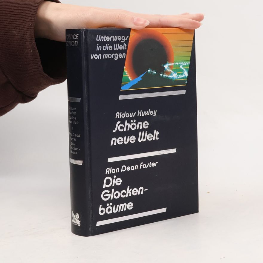 Alan Dean Foster Schöne neue Welt. Die Glockenbaume