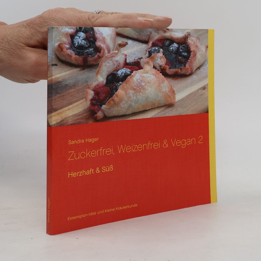 Sandra Hager Zuckerfrei, Weizenfrei & Vegan 2