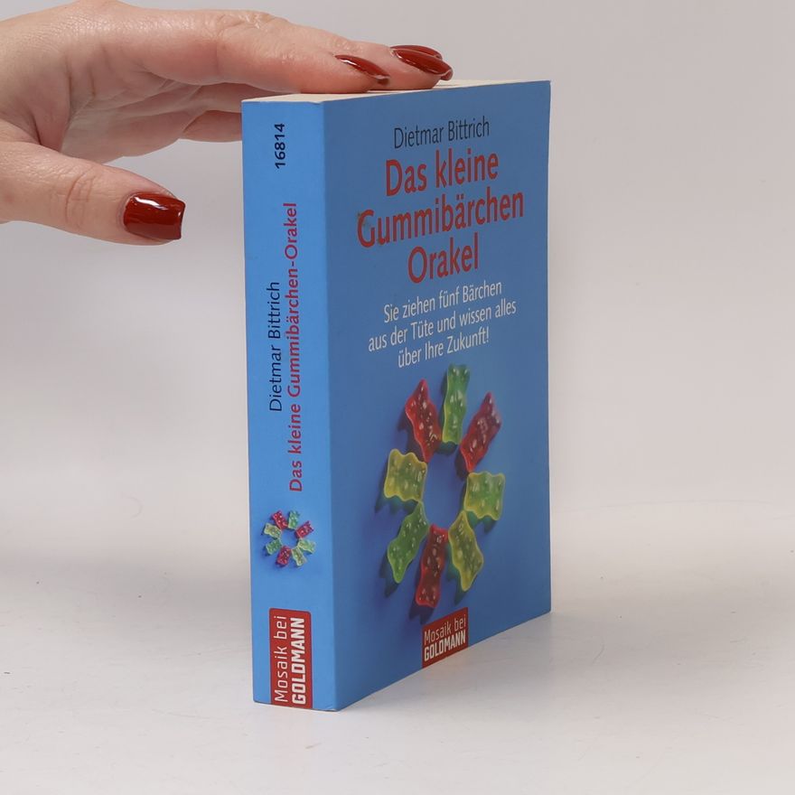 Dietmar Bittrich Das kleine Gummibärchen-Orakel