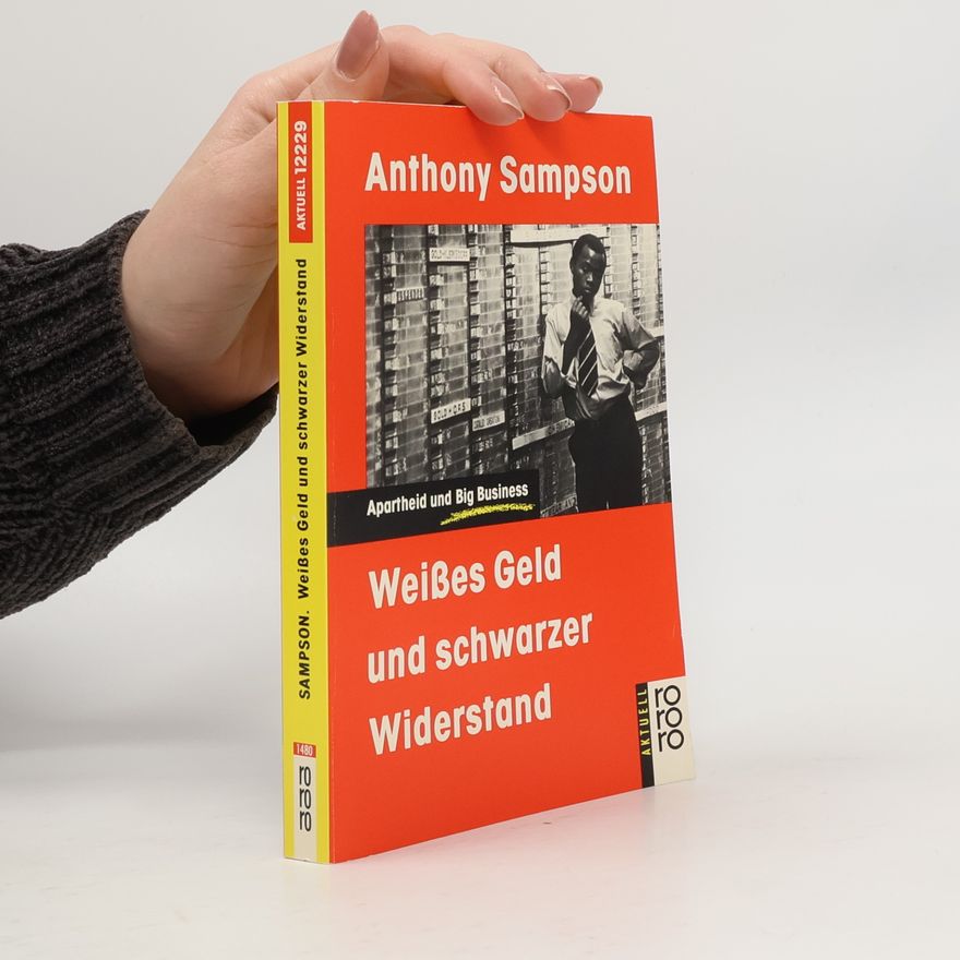 Anthony Sampson Weisses Geld und Schwarzer Widerstand
