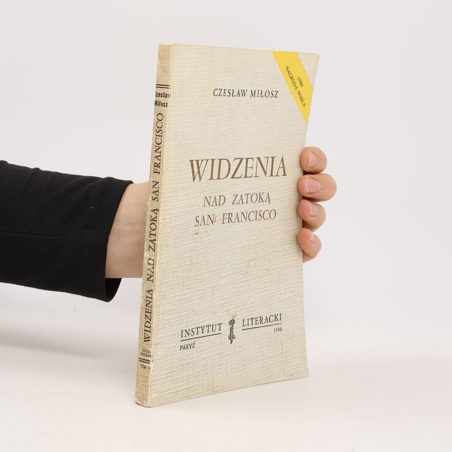 Czesław Miłosz Widzenia nad Zatoką San Francisco