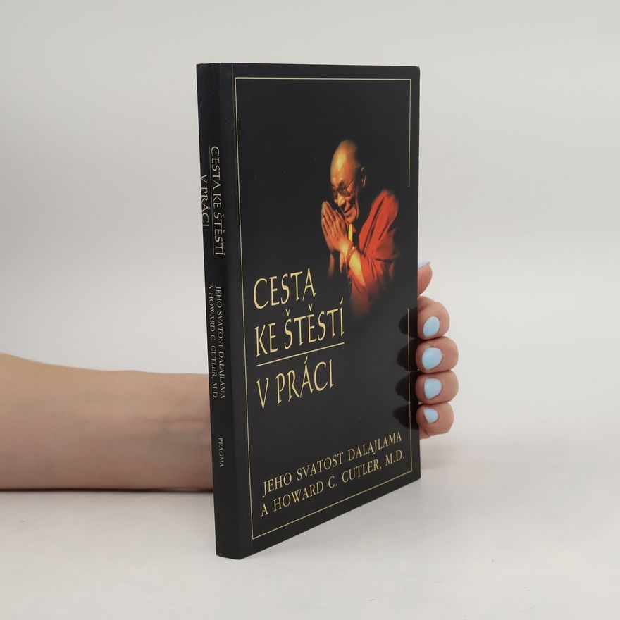 Howard C. Cutler Cesta ke štěstí v práci