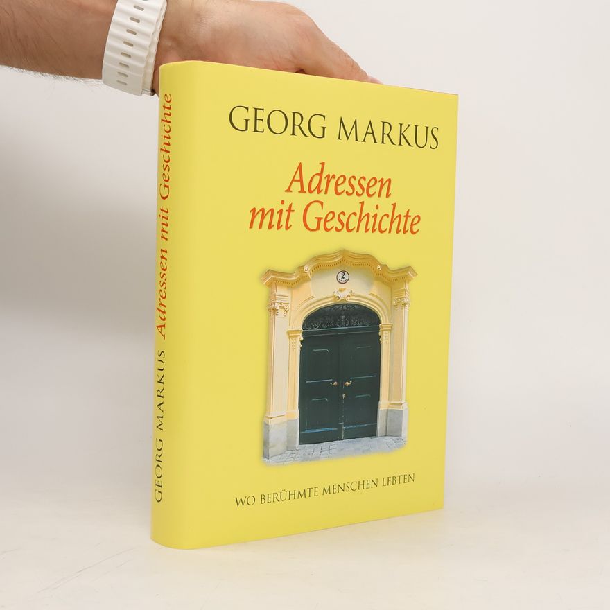 Georg Markus Adressen mit Geschichte