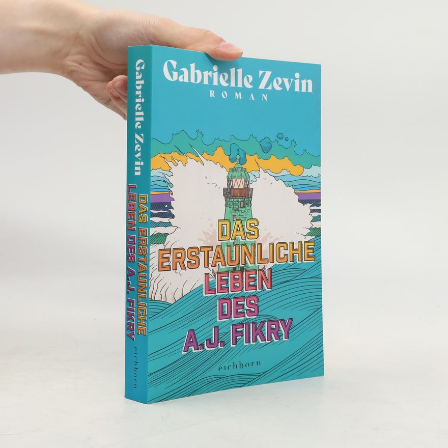 Gabrielle Zevin Das erstaunliche Leben des A.J. Fikry