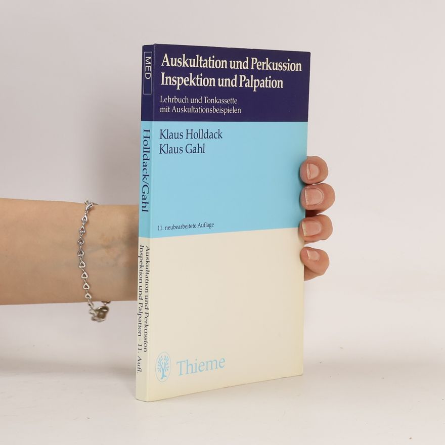 Klaus Holldack Auskultation und Perkussion, Inspektion und Palpation