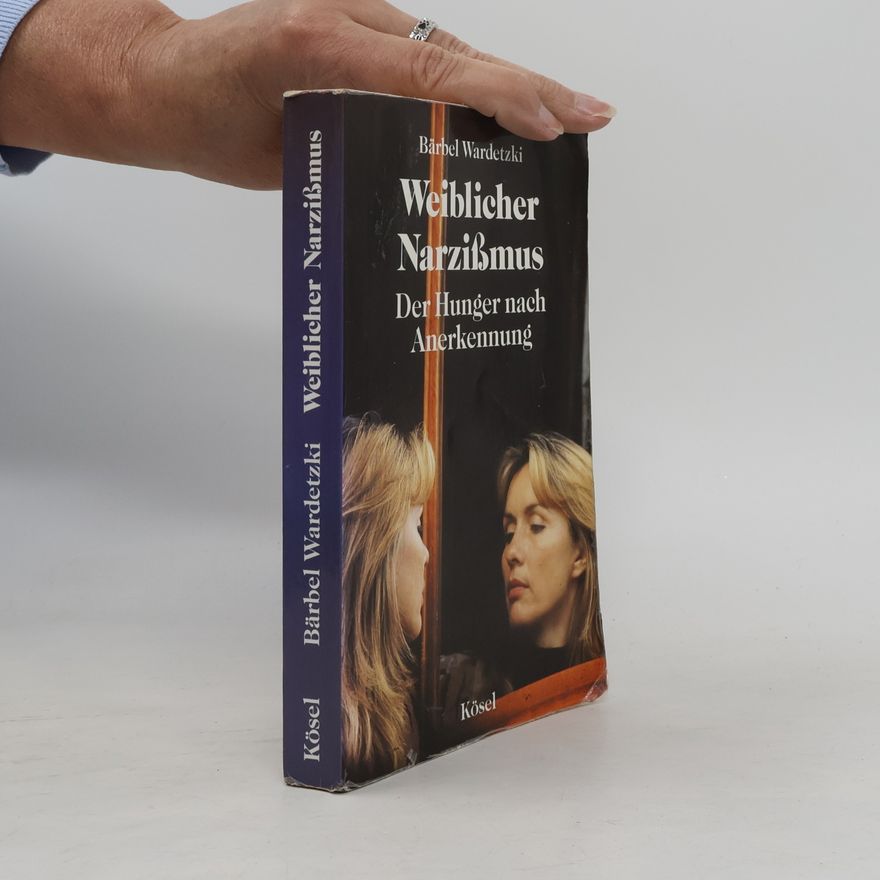 Bärbel Wardetzki Weiblicher Narzißmus