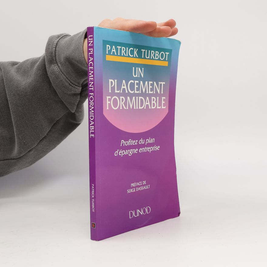 Patrick Turbot Un placement formidable