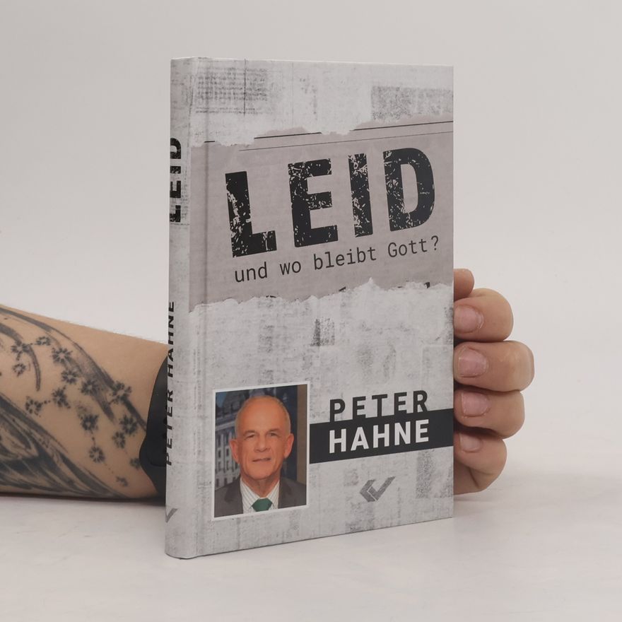 Peter Hahne Leid - und wo bleibt Gott?