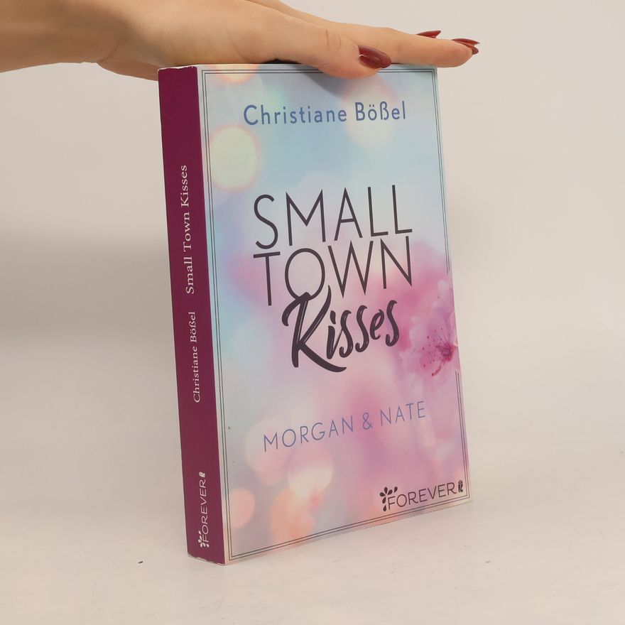 Christiane Bößel Small Town Kisses