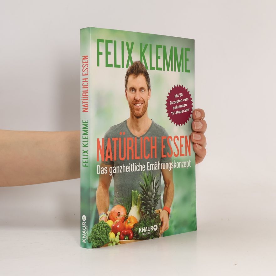 Felix Klemme Natürlich essen