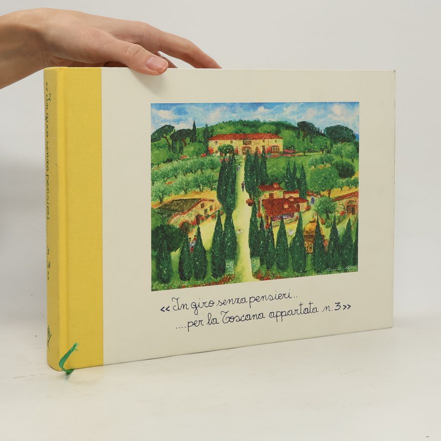 Kolektiv autorů In giro senza pensieri per la Toscana appartata n.3