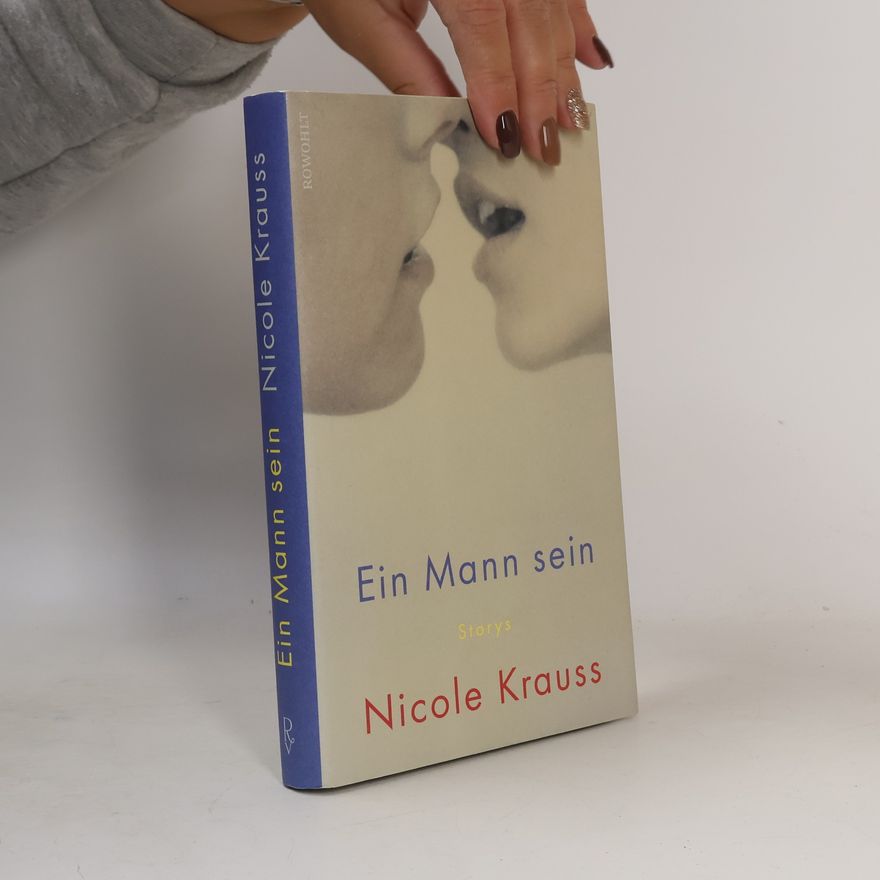 Nicole Krauss Ein Mann sein