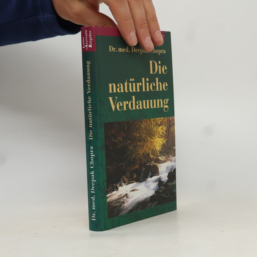 Deepak Chopra Die natürliche Verdauung