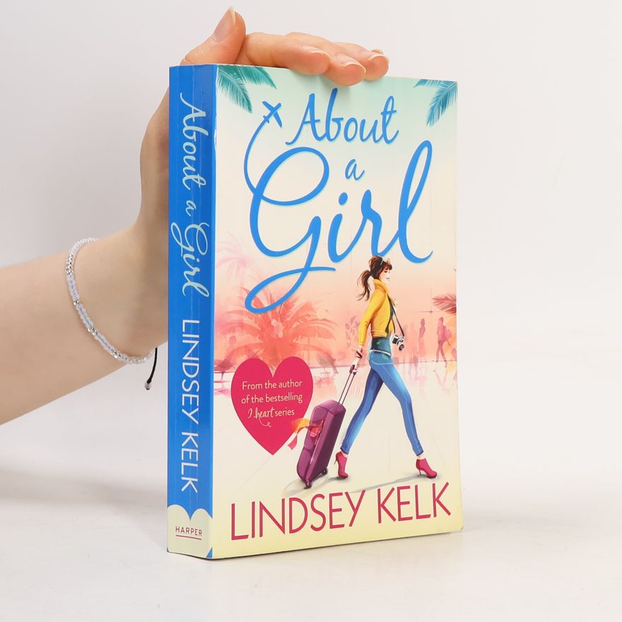 Lindsey Kelk About a Girl