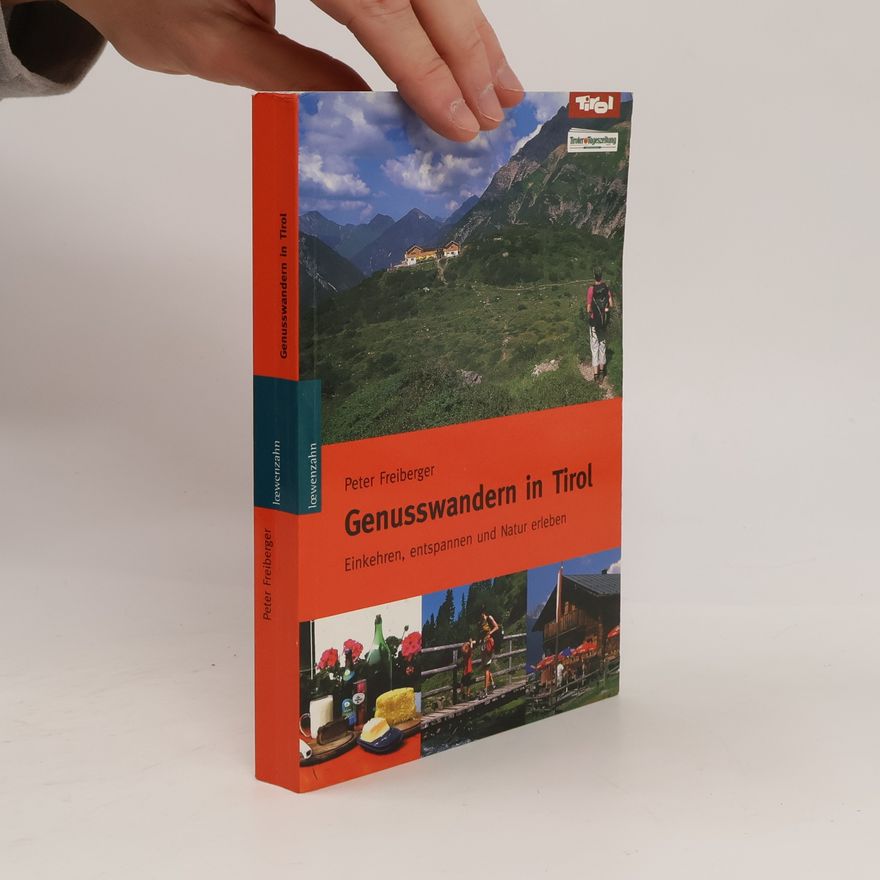 Peter Freiberger Genusswandern in Tirol