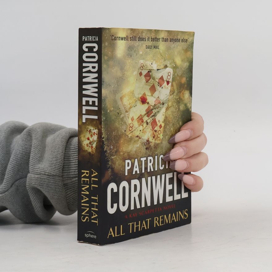 Patricia Cornwell All that Remains