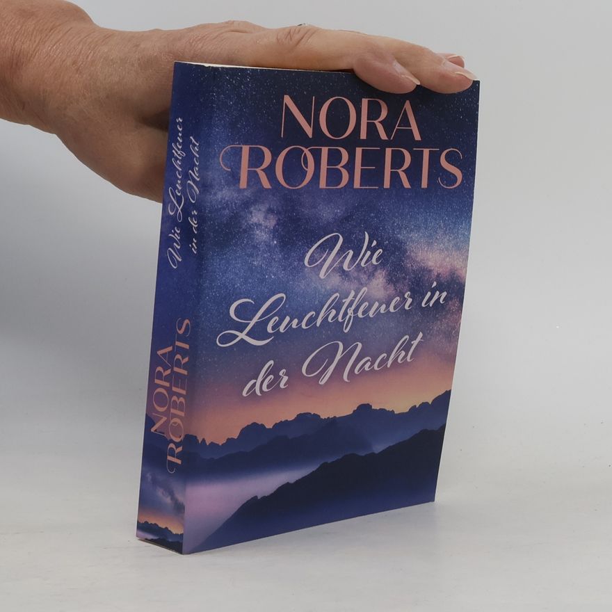 Nora Roberts Wie Leuchtfeuer in der Nacht