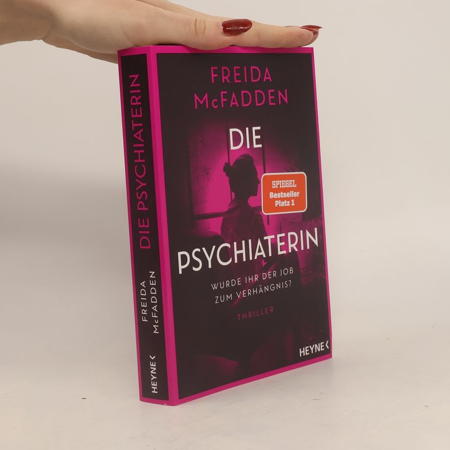 Freida McFadden Die Psychiaterin – Wurde ihr der Job zum Verhängnis?