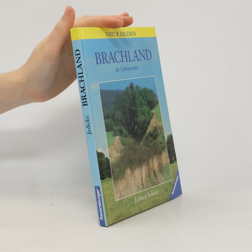 Eckhard Jedicke Brachland als Lebensraum