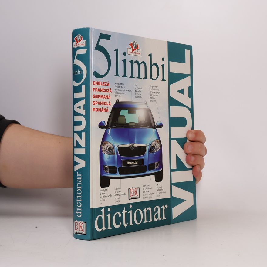AA.VV. Dictionar vizual in 5 limbi engleza franceza germana spaniola romana