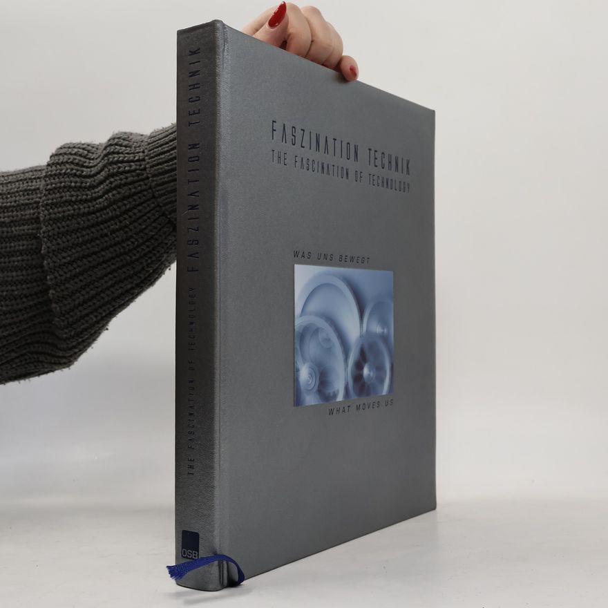 Auteurscollectief Faszination Technik. The Fascination of Technology
